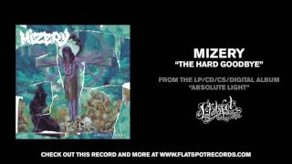 Mizery - The Hard Goodbye