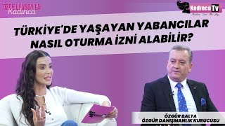 Türkiye’de Oturum İzni Nasıl Alınır? | Özgür Danışmanlık | Özge Ulusoy