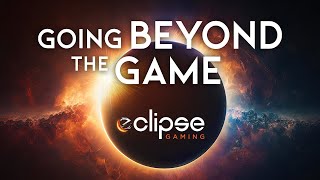 About Eclipse Gaming 2024