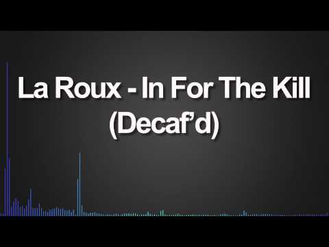 La Roux - In For The Kill (Decaf'd)
