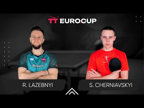 11:35 Ruslan Lazebnyi - Serhii Cherniavskyi 19.08.2024 TT Euro.Cup Ukraine Star.TABLE 3