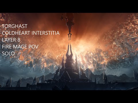 WOW Shadowlands Torghast Layer 8 - Coldheart Interstitia (Elder Longbranch) - Fire Mage POV Solo