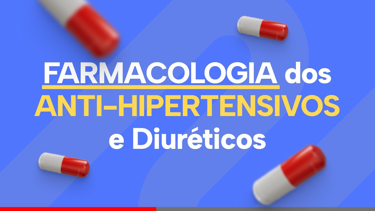 FARMACOLOGIA dos ANTI-HIPERTENSIVOS e Diuréticos
