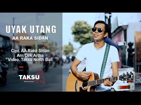 UYAK UTANG - AA Raka Sidan (official music video)