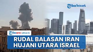 Iran Balas Agresi Israel, Rudal Balasan Dikirim hingga Raungan Sirine Mengguncang wilayah Utara