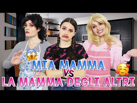 😩MIA MAMMA VS LA MAMMA DEGLI ALTRI 😍