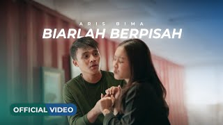 Download lagu Aris Bima - Biarlah Berpisah mp3