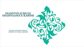 Shabnam Merali | Shahnaama-e-Karimi | 50–60 Years of History | Diamond Jubilee Tribute