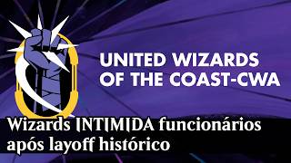Wizards INTIMIDA funcionários após layoff histórico