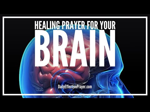 Prayer For The Brain | Prayer For Brain (Healing, Damage, Injury, Stroke, Etc) Video