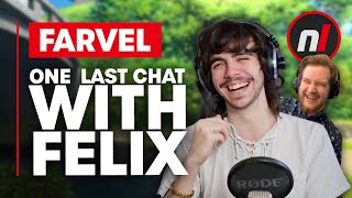 One Last Chat with Felix
