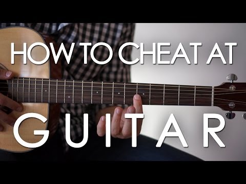 How to cheat at playing guitar! (The EASIEST way to play that anyone can learn in seconds)