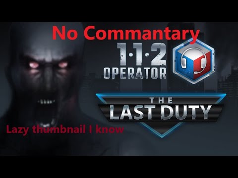 112 Operator - The Last Duty DLC Scenario 1st Time Playthrough (No Commentary)