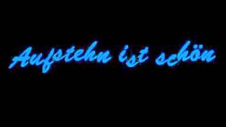 Aufstehn ist schoen