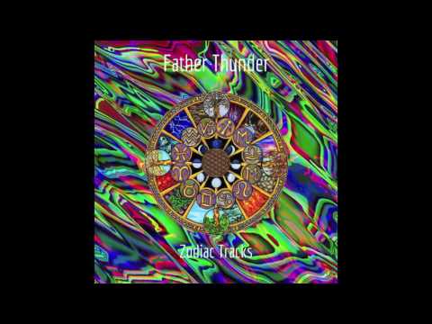 Father Thunder - Zodiac Tracks (Full Album)