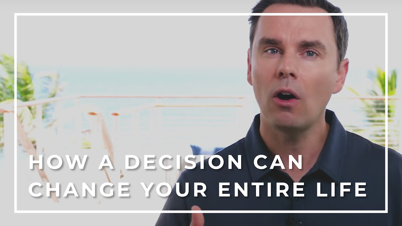 Four Decisions Changed My Life