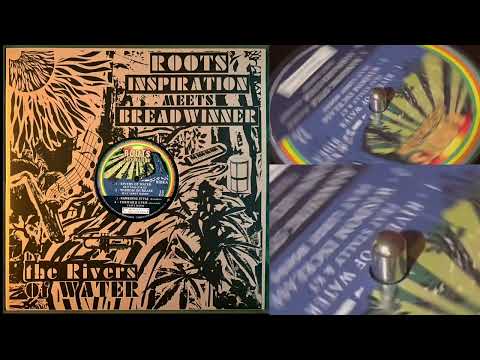 By the Rivers of Water - Roots Inspiration meets Al Breadwinner (Full album)