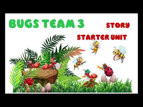 BUGS TEAM 3 Starter Unit - Story