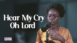 Hear My Cry Oh Lord - Lor