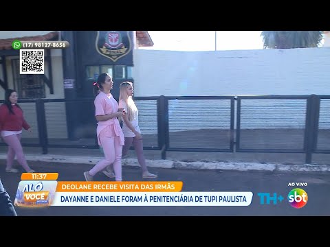Irmãs visitam Deolane na penitenciária de Tupi Paulista