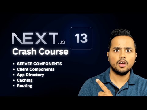 NextJS 13 Crash Course | Learn Server Components, App Directory, Caching and much more....