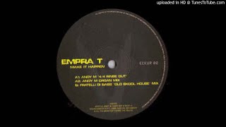 Empra T - Make It Happen (Andy M's 4x4 Rinse Out) [re-up] *4x4 Bassline*