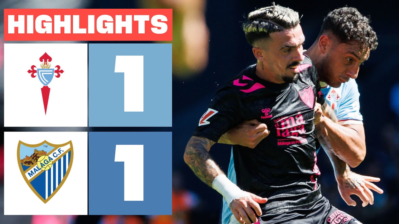 Celta Vigo vs Malaga highlights