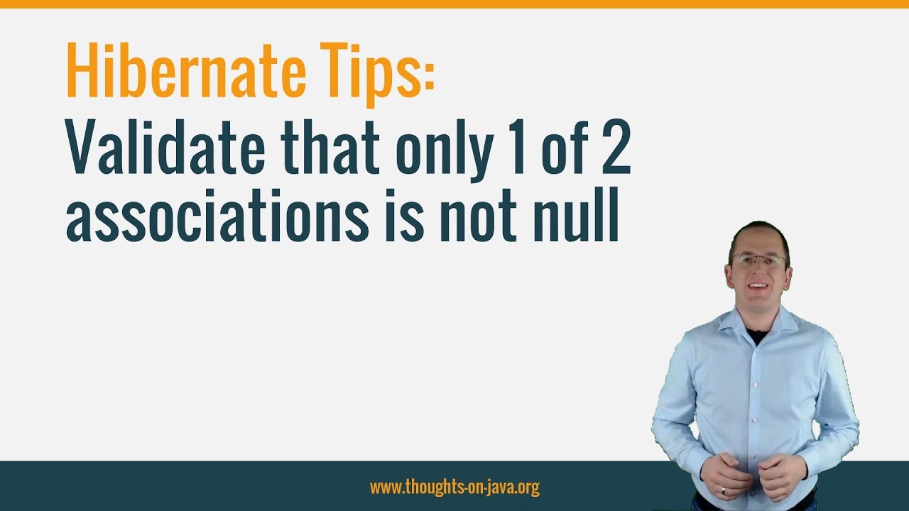Hibernate Tip: Validate that only 1 of 2 associations is not null