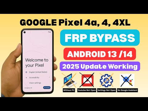 Google Pixel 4a/ 4/ 4XL FRP Bypass 2025 | Pixel Android 13/14 Goolge Account Remove Without PC