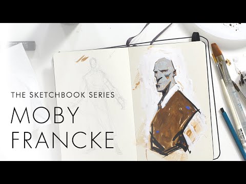 The Sketchbook Series - Moby Francke