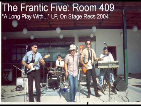The Frantic Five: "Room409"