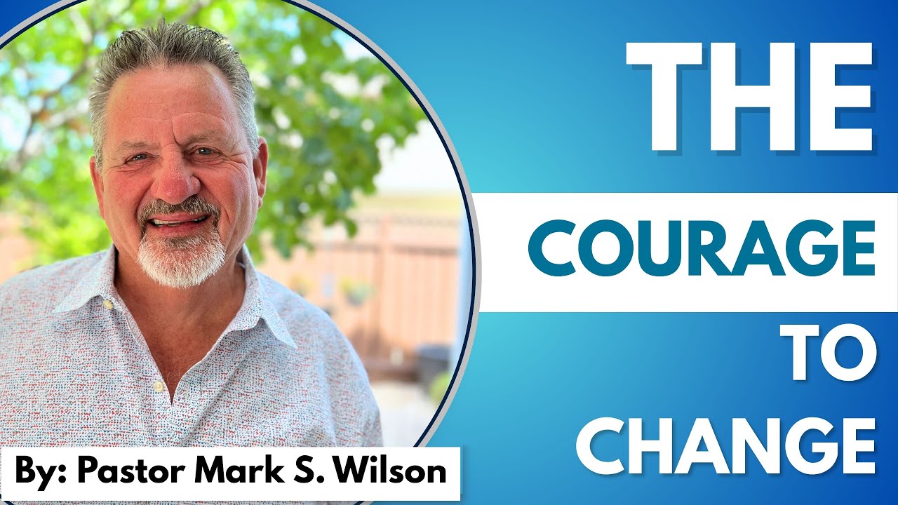 The Courage To Change