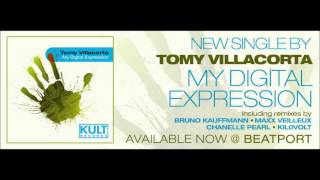 Tomy Villacorta - My Digital Expression *REMIXES* Out Now on Beatport, KULT RECORDS