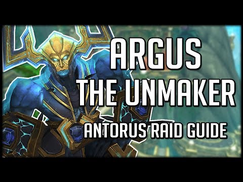ARGUS THE UNMAKER - Normal / Heroic Antorus Raid Guide | WoW Legion