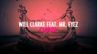 Will Clarke feat. Mr. Eyez - Cyanide (Original Mix) [HD/HQ] [Flamingo Recordings]