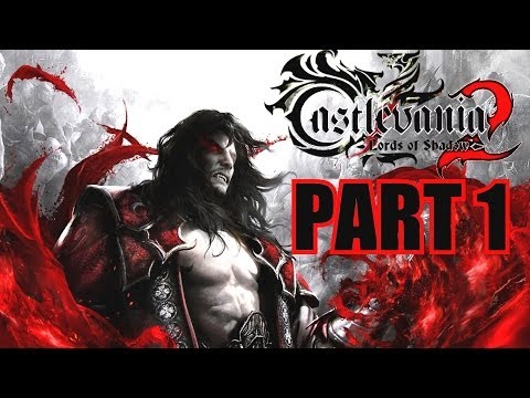 Castlevania: Lords Of Shadow 2 Walkthrough Part 1 Gameplay With Commentary - PC 1080P