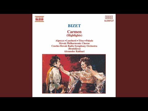 Carmen: Act III: Sextet and Chorus: Ecoute, ecoute, compagnon (Carmen, Don Jose, le Dancaire,...