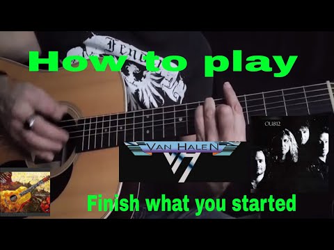 How to play/Finish what you started/Van halen/Sammy hagar/chords