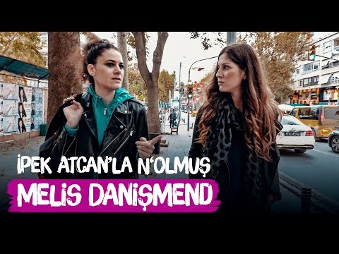 Melis Danişmend | İpek Atcan'la N'olmuş?