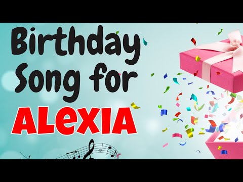 Happy Birthday Alexia Song | Birthday Song for Alexia | Happy Birthday Alexia Song Download