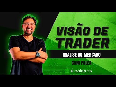 Visão de Trader com Palex - 02 maio