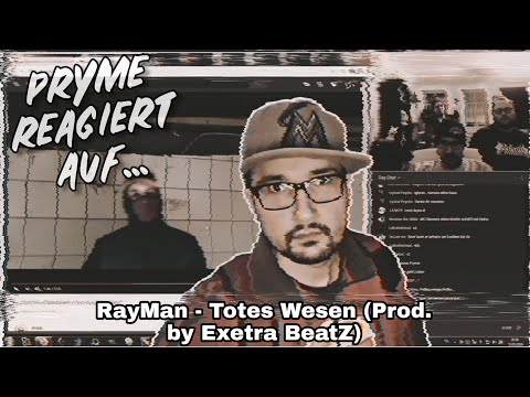 PRYME REAGIERT AUF... RayMan - Totes Wesen (Prod. by Exetra BeatZ)