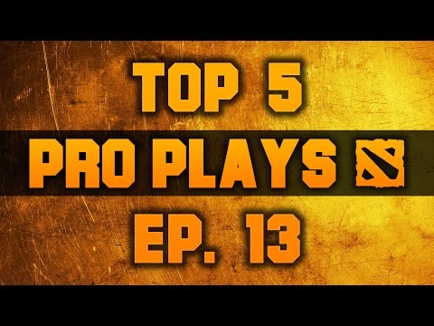Dota 2 Top 5 Pro Plays - Ep. 13 (TI5 Qualifiers)