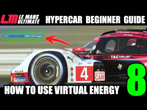 THE HYPERCAR GUIDE PART 8 - How to Use Virtual Energy in Le Mans Ultimate