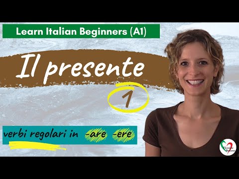 23. Learn Italian Beginners (A1): The present tense (pt 1- regular verbs in -are and -ere)