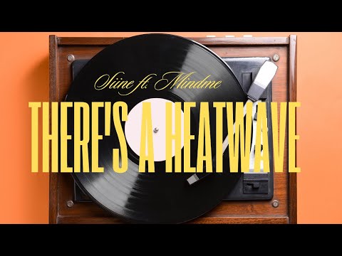 Pop Hit Song🎵Siine ft. Mindme - There's a Heatwave