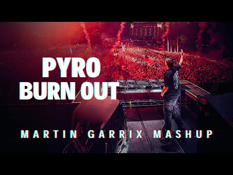 Mike Williams & Blinders vs Martin Garrix & Justin Mylo - Pyro vs Burn Out (Martin Garrix Mashup)