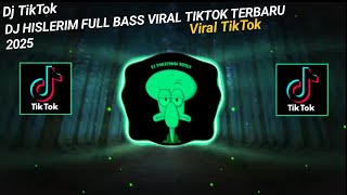 Download lagu DJ HISLERIM FULL BASS VIRAL TIKTOK TERBARU 2025❗❗ mp3