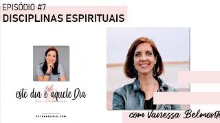 “Disciplinas Espirituais” com Vanessa Belmonte