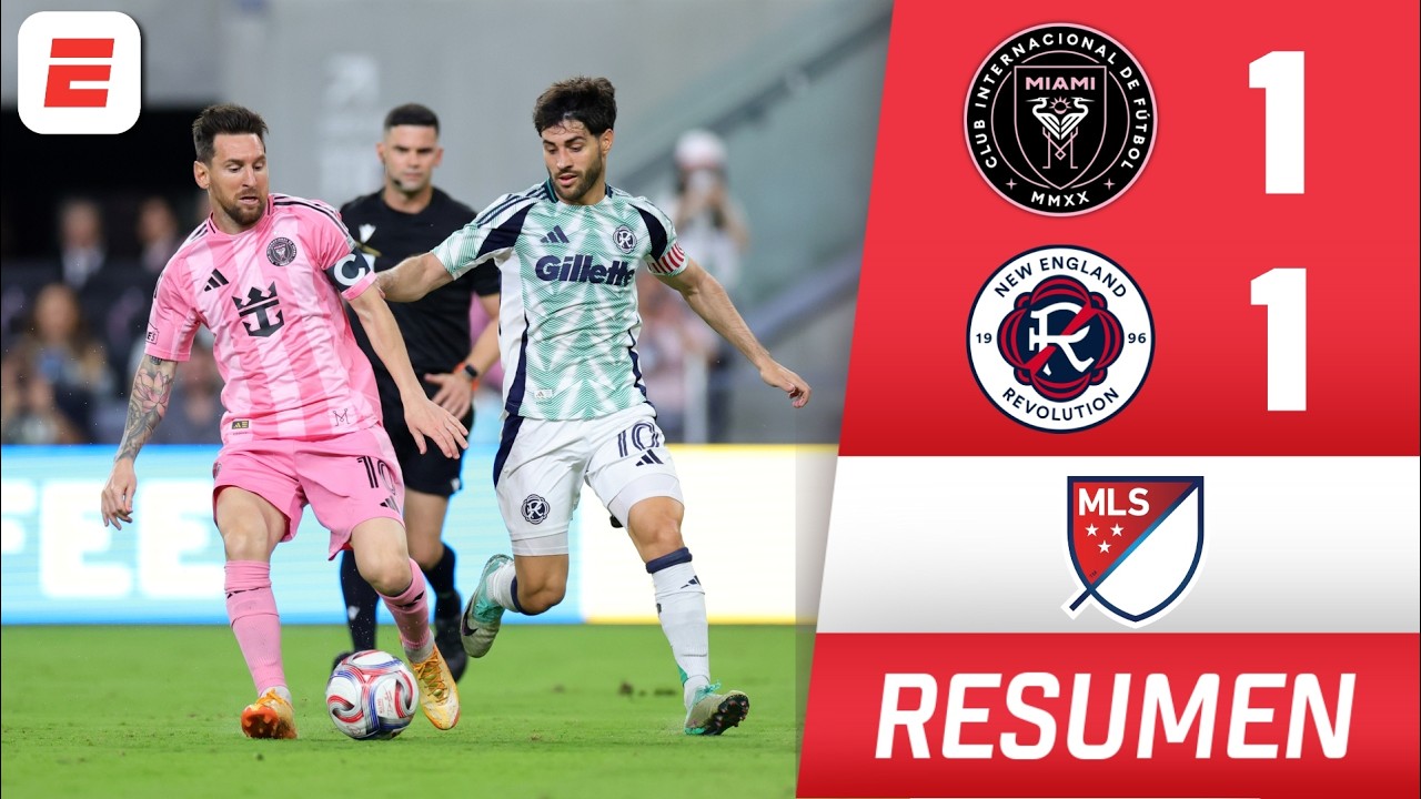 INTER MIAMI y MESSI RESCATAN empate ante New England Revolution | MLS | Resumen